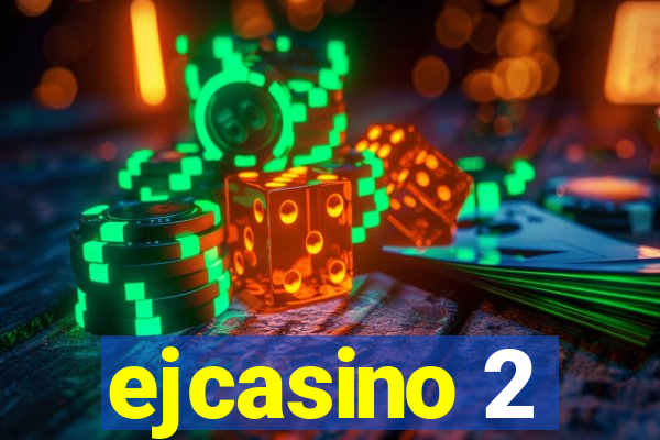 ejcasino 2